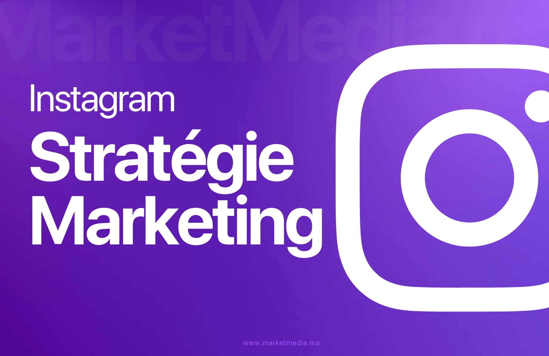 Les meilleures stratégies de marketing sur Instagram